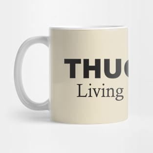 Thug Life: Living Fearlessly Mug